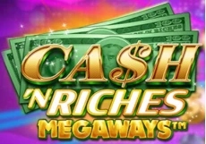 Cash ‘N Riches Megaways