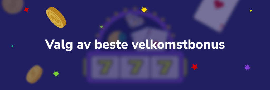 Valg av beste velkomstbonus