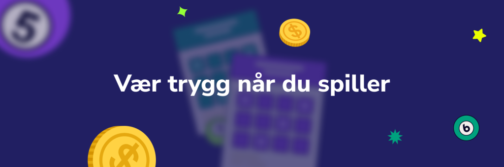 Vær trygg når du spiller